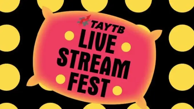 TAYTB Live Stream Fest
