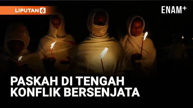 VIDEO: Paskah di Tengah Konflik, Harapan dan Doa dari Ethiopia