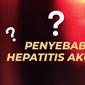 Hipotesis Penyebab Hepatitis Akut Misterius Masih Condong ke Adenovirus Ketimbang COVID-19. Foto: Ade Nasihudin/Liputan6.com.