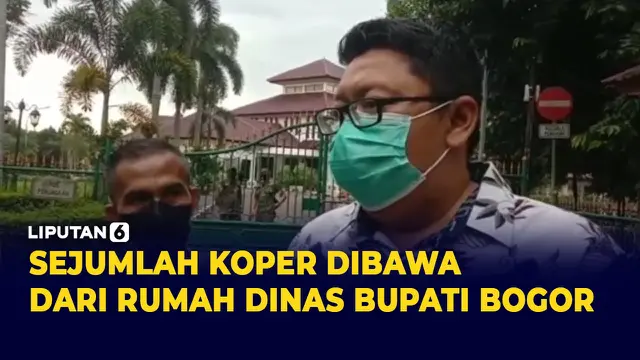 Sebanyak 3 Koper dibawa KPK saat Geledah Rumah Dinas Bupati Bogor, Apa Isinya?