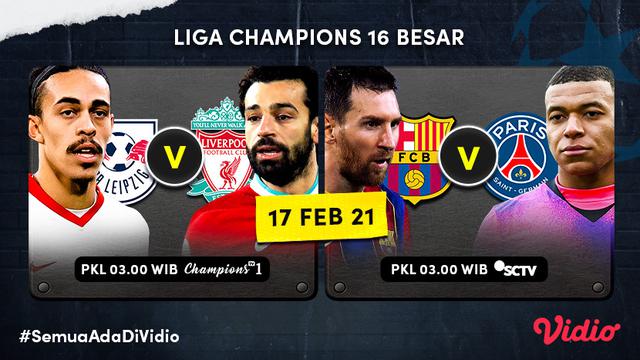Link Live Streaming Liga Champions Leg Pertama Babak 16 ...