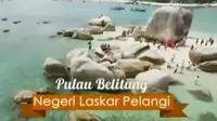 Pulau Belitung, Surganya Wisata Batu Granit Raksasa
