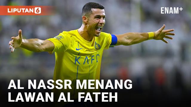 AL NASSR MENANG TELAK 5-0 LAWAN AL FATEH BERKAT GOL CRISTIANO RONALDO DAN SADIO MANE