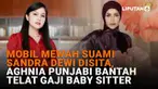 Mulai dari mobil mewah suami Sandra Dewi disita hingga Aghnia Punjabi bantah telat bayar gaji baby sitter, berikut sejumlah berita menarik News Flash Showbiz Liputan6.com.