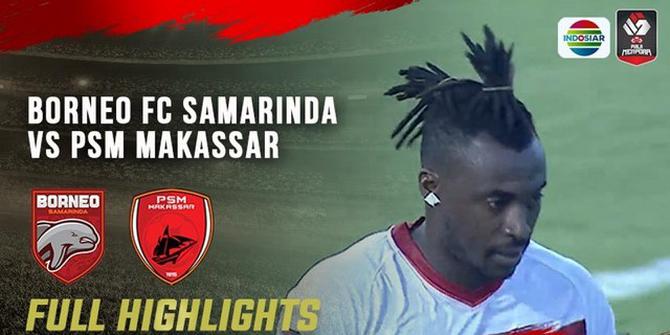 VIDEO Highlights Piala Menpora 2021: Sudah Unggul 2 Gol, PSM Makassar Akhirnya Imbang Kontra Borneo FC