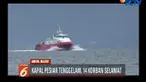 14 korban akhirnya selamat setelah ditolong Tim SAR Ambon dengan Kapal Negara SAR 235 Abimanyu.