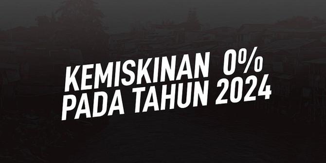 VIDEOGRAFIS: Upaya Pemerintah Tekan Angka Kemiskinan Sampai 0 Persen pada 2024