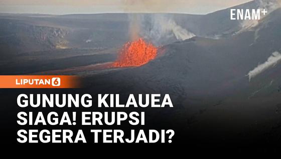 Gunung Kilauea Siaga, Potensi Erupsi Terdeteksi