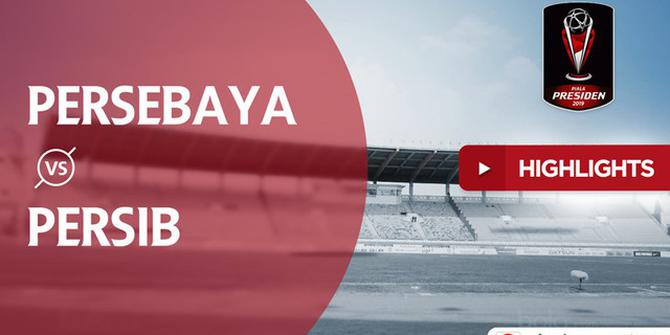 VIDEO: Highlights Piala Presiden 2019, Persebaya Vs Persib 3-2