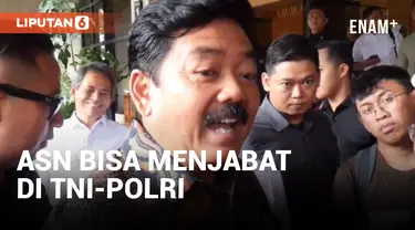 Hadi Tjahjanto Konfirmasi ASN Bisa Isi Jabatan di TNI atau Polri