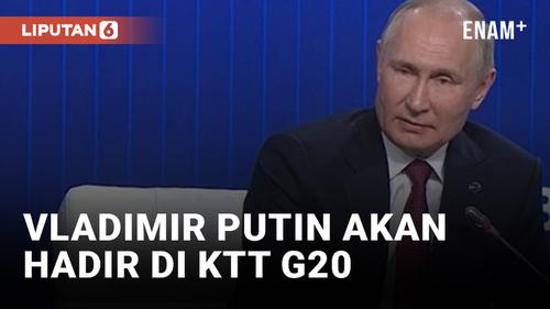 VIDEO: Vladimir Putin Kemungkinan Akan Hadir di KTT G20 di Bali Mendatang