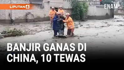 Setidaknya 10 orang tewas dan 33 lainnya masih hilang akibat banjir bandang yang melanda Kabupaten Yuzhong di Provinsi Gansu, China.
