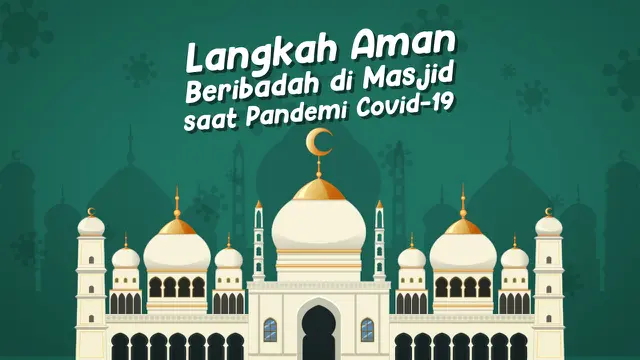 VIDEOGRAFIS: Langkah Aman Beribadah di Masjid Saat Pandemi Covid-19