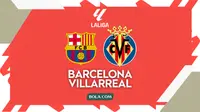 Link Live Streaming Liga Spanyol: Barcelona Vs Villarreal