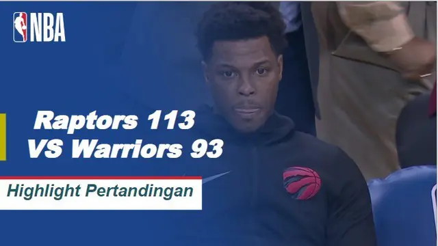 Cuplikan Pertandingan NBA : Raptors 113 vs Warriors 93