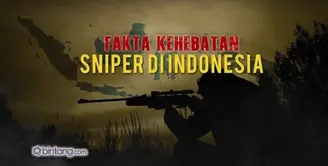 Fakta Kehebatan Sniper di Indonesia