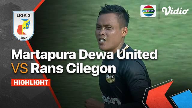 Berita Video, Highlights Pertandingan Dewa United Vs RANS Cilegon FC pada Selasa (28/9/2021)