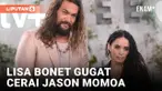 JASON MOMOA DIGUGAT CERAI LISA BONET SETELAH BERPISAH SELAMA 2 TAHUN