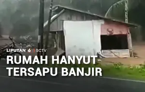 Rumah Hanyut Tersapu Banjir