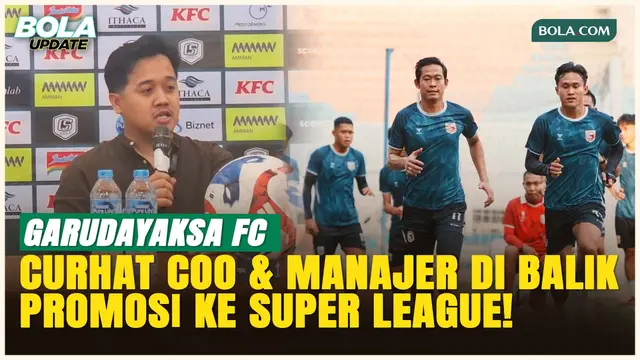 Jejak Cepat Garudayaksa FC, Dari PSKC Cimahi ke Super League Musim Depan