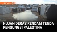 Hujan Deras Rendam Tenda Pengungsi Palestina di Khan Younis