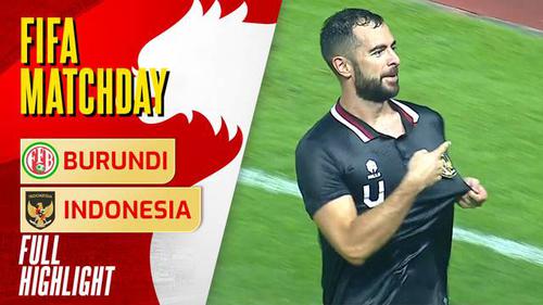 VIDEO: Highlights FIFA Matchday, Timnas Indonesia Bermain Imbang 2-2 Kontra Timnas Burundi
