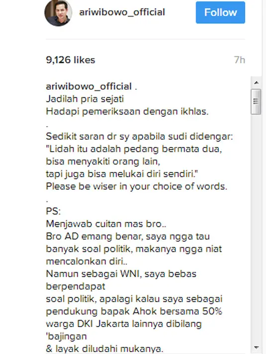 "Jadilah pria sejati Hadapi pemeriksaan dengan ikhlas. Sedikit saran dr sy apabila sudi didengar: "Lidah itu adalah pedang bermata dua, bisa menyakiti orang lain, tapi juga bisa melukai diri sendiri."" Tulis Ari Wibowo. (dok. Instagram)