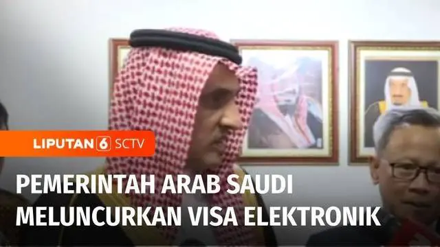 VIDEO: Pemerintah Arab Saudi Luncurkan Program Visa Elektronik untuk Masyarakat Indonesia