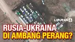 Foto satelit perlihatkan pasukan militer Rusia berada di daerah dekat perbatasan negara Ukraina. Perang akan segera meletus?