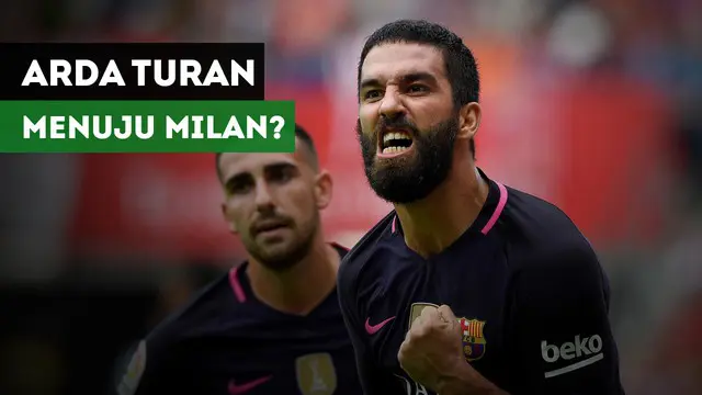 Gelandang Barcelona, Arda Turan ditawarkan ke AC Milan.