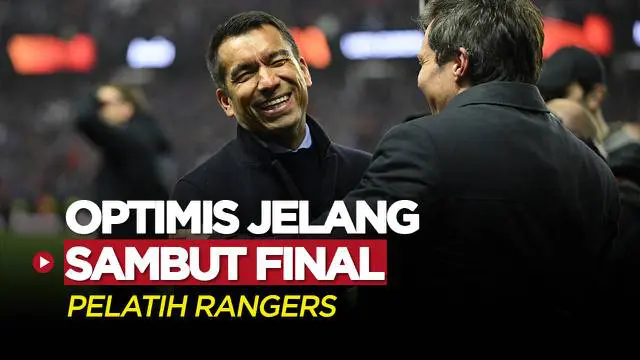 VIDEO: Usai Kalahkan RB Leipzig, Pelatih Rangers Yakin Raih Kemenangan di Final Liga Europa
