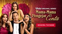 Mama-Mama Pengejar Cinta akan segera tayang di Vidio./copyright istimewa