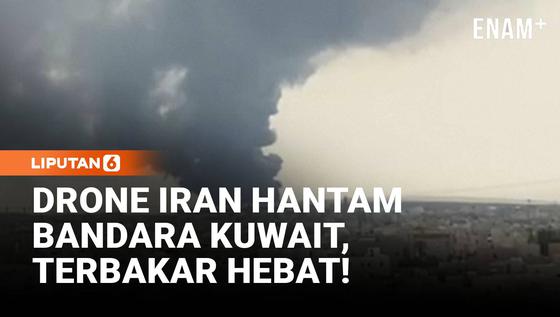 Drone Iran Guncang Kuwait! Tangki BBM Terbakar Hebat