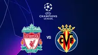 Link Live Streaming Liga Champions: Liverpool Vs Villarreal