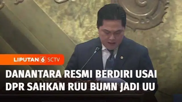 VIDEO: Tok! DPR Sahkan RUU BUMN Jadi Undang-Undang, Danantara Resmi Didirikan