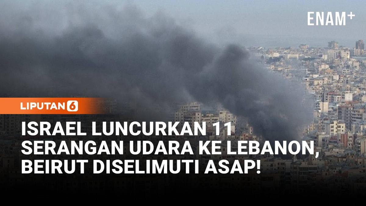 Israel Luncurkan 11 Serangan Udara ke Beirut, Asap Tebal Selimuti Kota