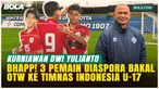 3 Pemain Diaspora Dipanggil Kurniawan Dwi Yulianto ke Timnas Indonesia U-17