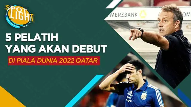 VIDEO: Termasuk Lionel Scaloni, Ini 5 Pelatih Debutan di Piala Dunia 2022