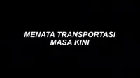 Barometer Pekan Ini: Menata Transportasi Masa Kini