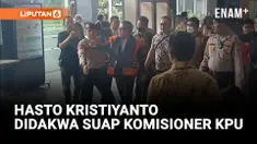 SEKJEN PDIP HASTO KRISTIYANTO DIDAKWA SUAP KOMISIONER KPU DENGAN UANG SENILAI RP 600 JUTA