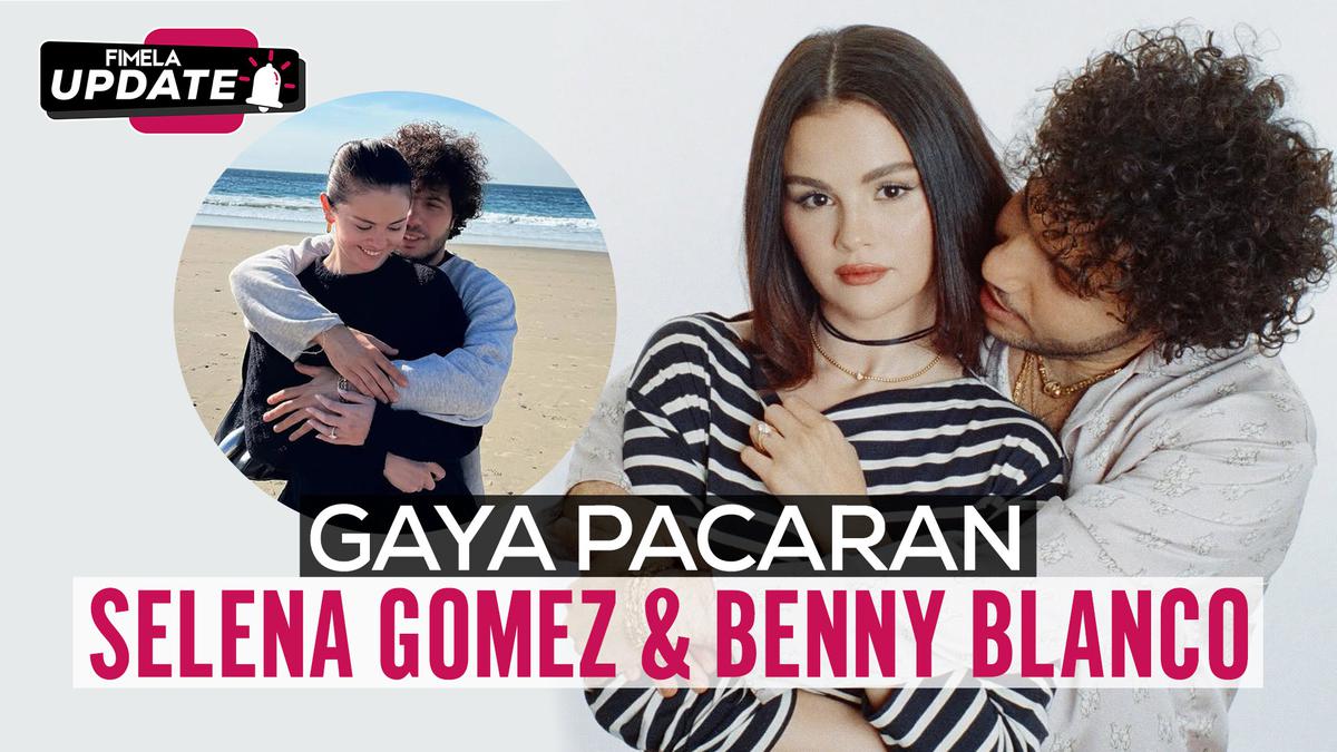 Bikin Iri! Intip Gaya Pacaran Selena Gomez dan Benny Blanco