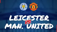 Piala FA: Leicester City Vs Manchester United. (Bola.com/Dody Iryawan)