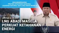 LNG Abadi Masela Perkuat Ketahanan Energi