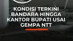 Gempa berkekuatan M 7,7 mengguncang wilayah Mbay, Nagekeo, NTT, Sabtu (15/8/2026). Guncangan kuat membuat warga panik. Di Pelabuhan Maumere, Sikka, sejumlah bangunan rusak parah hingga warga berhamburan menyelamatkan diri. Kerusakan juga dilaporkan terjadi di Bandara Ruteng, Kantor Bupati Ende,...