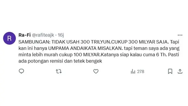 6 Cuitan Netizen "Beri Kami 300 T, Kami Siap Dipenjara 6 Tahun", Bentuk Protes