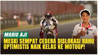 VIDEO: Sempat Frustrasi Gara-Gara Cedera, Mario Suryo Aji Optimistis Naik Kelas ke MotoGP