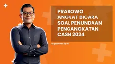 Simak penjelasan tenang Prabowo angkat bicara soal penundaan pengangkatan CASN 2024 di News Flash Liputan6.com.