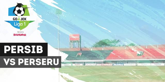 VIDEO: Gol-Gol pada Laga Dramatis Persib Vs Perseru di Liga 1 2018