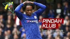 Berita video 4 pemain Chelsea, termasuk Willian, yang berpeluang pindah klub karena kehadiran Timo Werner.