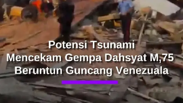 Gempa Dahsyat M7,1 & M7,5 Beruntun Guncang Venezuela, Bangunan Ambruk & Potensi Tsunami